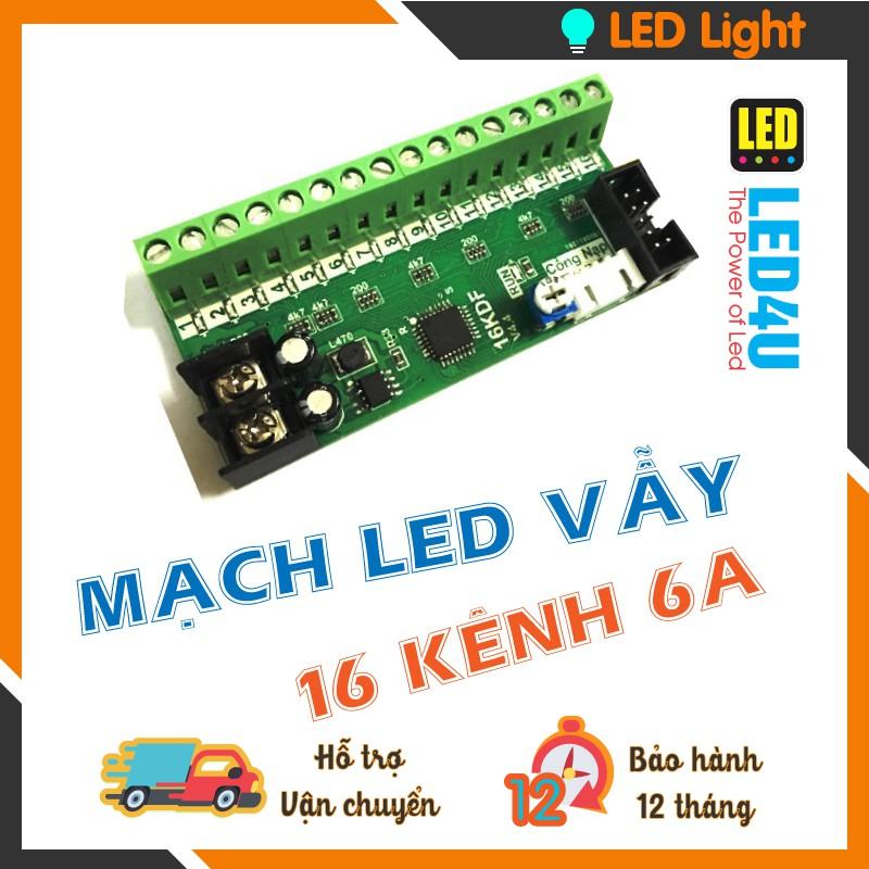 MẠCH LED VẪY 16 KÊNH 6A - 4U