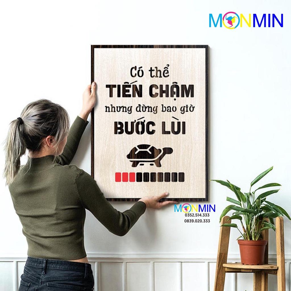 Tranh gỗ slogan tạo động lực Monmin M077 - Có thể tiến chậm nhưng đừng bao giờ bước lùi