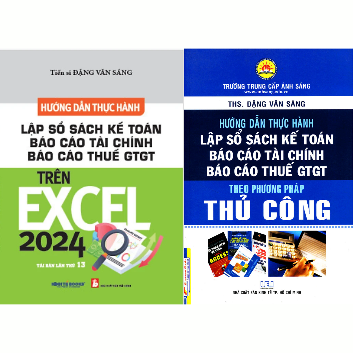 Combo Hướng Dẫn Thực Hành - Lập Sổ Sách Kế Toán, Báo Cáo Tài Chính, Báo Cáo Thuế GTGT: Theo Phương Pháp Thủ Công + Trên Excel (Bộ 2 Cuốn)_KT