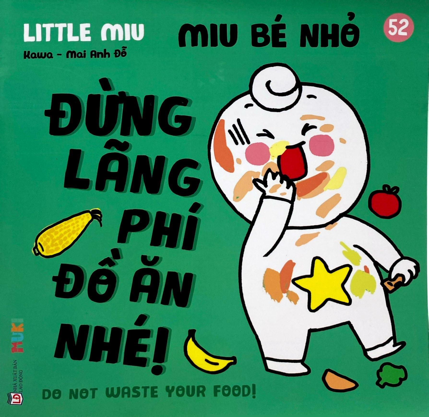 Sách - Ehon Kĩ Năng Sống - Miu Bé Nhỏ - Tập 52 - Đừng Lãng Phí Đồ Ăn Nhé!