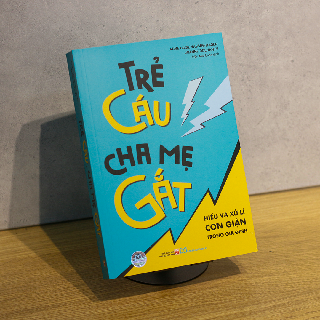 Sách: Trẻ Cáu, Cha Mẹ Gắt