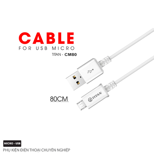 CÁP SẠC NHANH DÀI 80CM CHO ĐT SAMSUNG,VIVO,OPPO...CỔNG MICRO USB - TITAN CM80 - HÀNG CHÍNH HÃNG