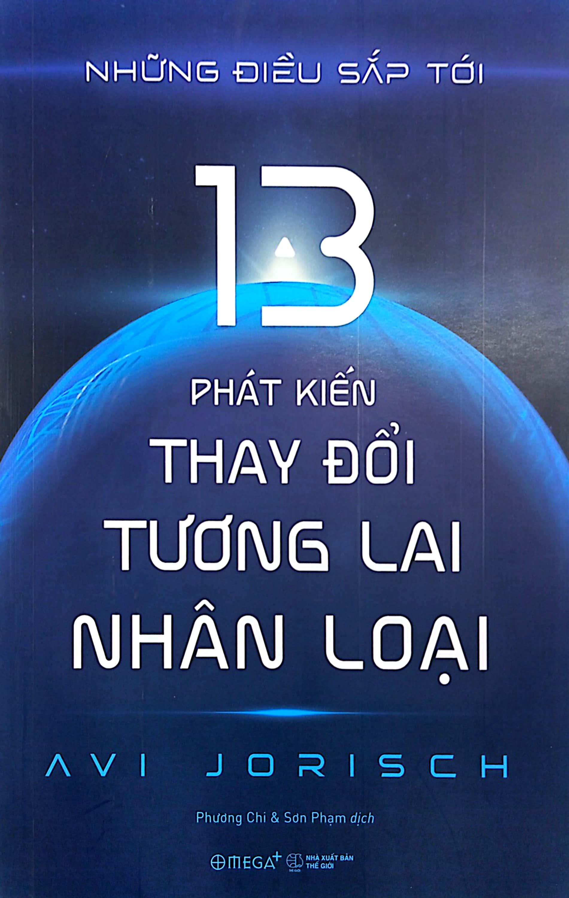 Những Điều Sắp Tới - 13 Phát Kiến Thay Đổi Tương Lai Nhân Loại