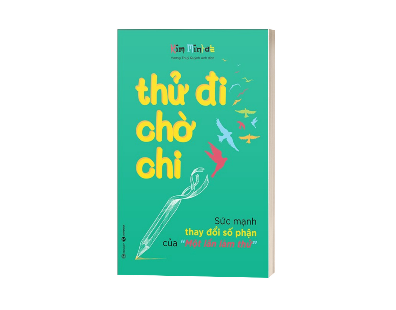 Thử Đi Chờ Chi - Sức Mạnh Thay Đổi Số Phận Của Một Lần Làm Thử