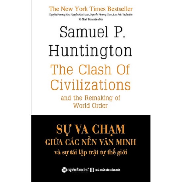 Sự Va Chạm Giữa Các Nền Văn Minh Và Sự Tái Lập Trật Tự Thế Giới (Tặng kèm sổ tay)