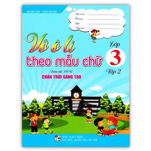 Sách - Vở ô li theo mẫu chữ lớp 3 - tập 2 ( Chân Trời Sáng Tạo )