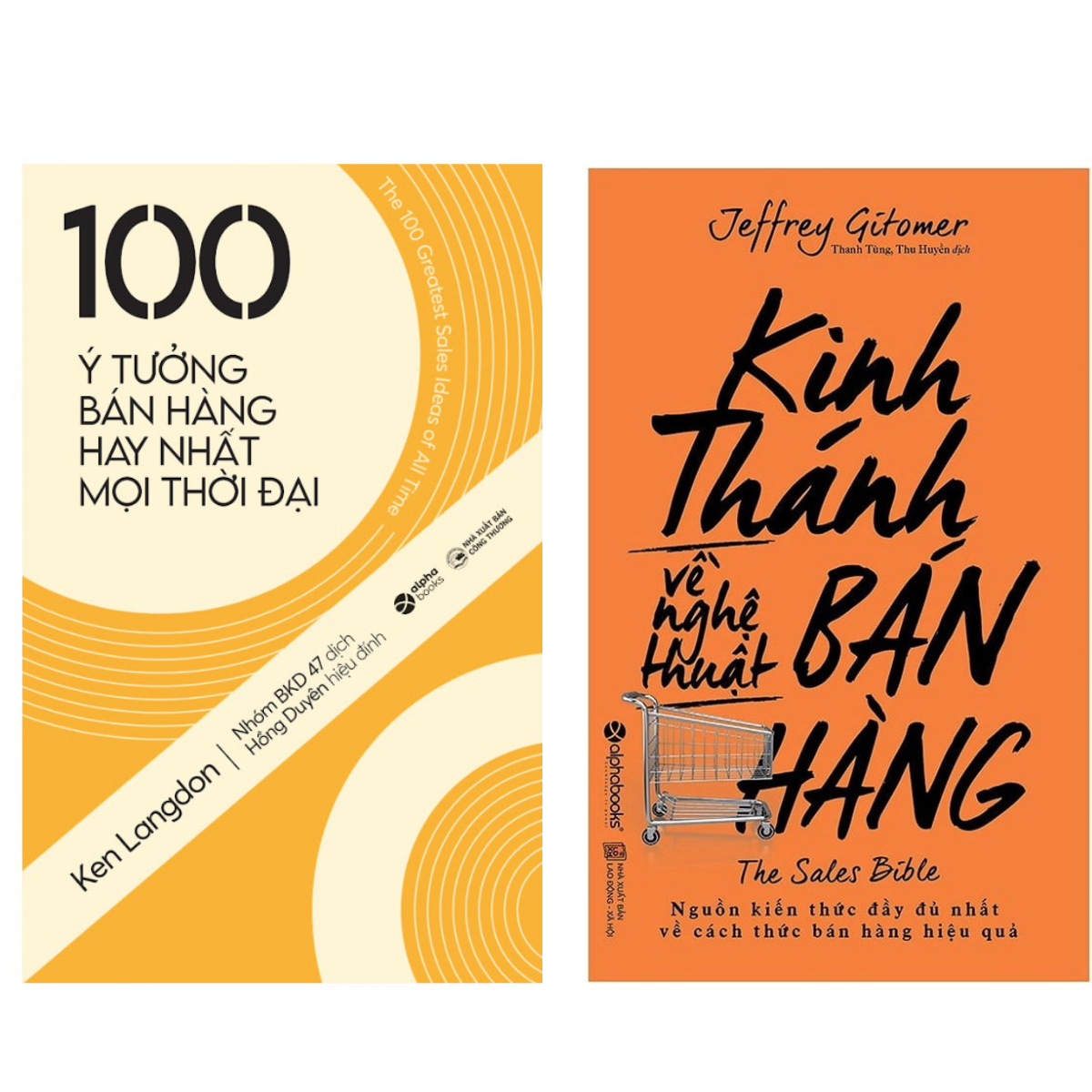 Combo Bí Kíp Hữu Ích Để Trở Thành Người Bán Hàng Thành Công: Kinh Thánh Về Nghệ Thuật Bán Hàng + 100 Ý Tưởng Bán Hàng Hay Nhất Mọi Thời Đại