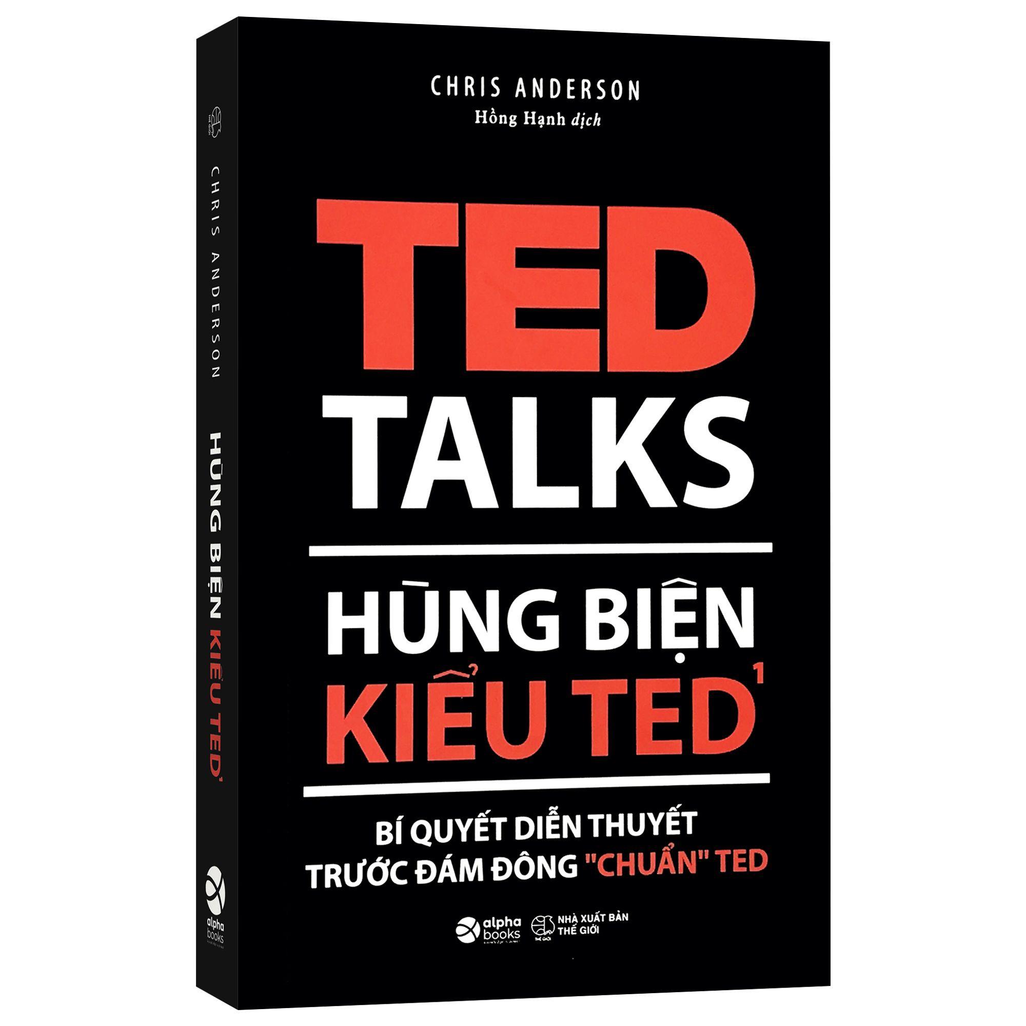 Trạm Đọc Official |  Hùng Biện Kiểu Ted 1: TED TALKS: Bí quyết diễn thuyết trước đám đông &quot;chuẩn&quot; TED