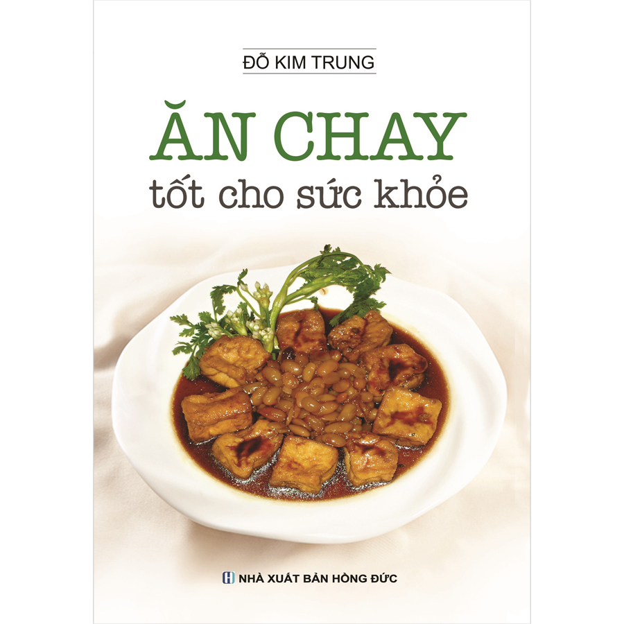 Combo 4 Cuốn: Thực Đơn Cơm Chay 3 Món - Các Món Chay - Ăn Chay Tốt Cho Sức Khỏe - 30 Món Chay Được Nhiều Người Ưa Thích.