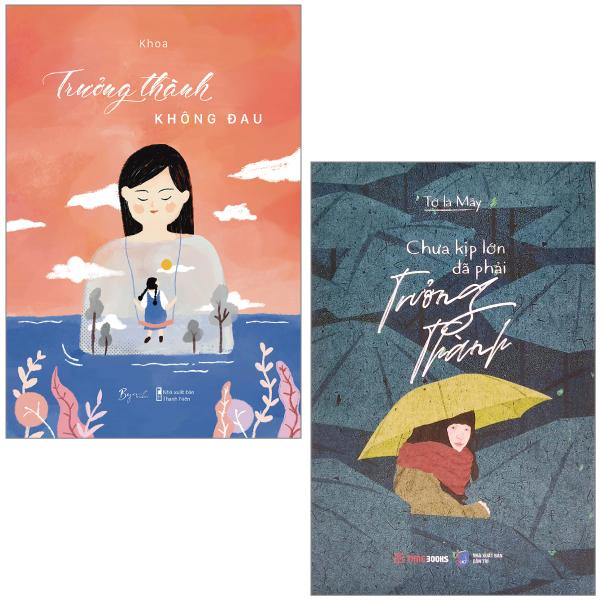 Combo Sách Chưa Kịp Lớn Đã Phải Trưởng Thành + Trưởng Thành Không Đau