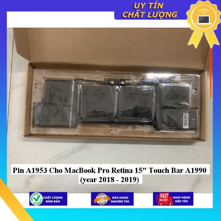 Pin A1953 Cho MacBook Pro Retina 15&quot; Touch Bar A1990 (year 2018 - 2019) - Hàng Nhập Khẩu New Seal