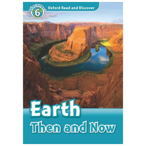 Oxford Read and Discover 6 Earth Then and Now