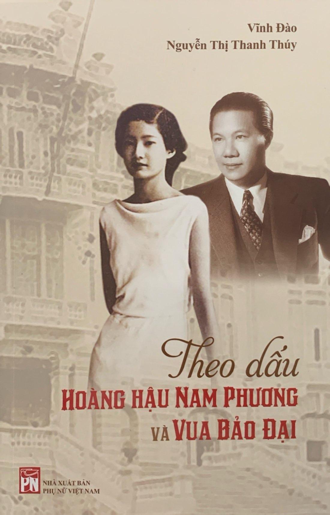 Theo Dấu Hoàng Hậu Nam Phương Và Vua Bảo Đại