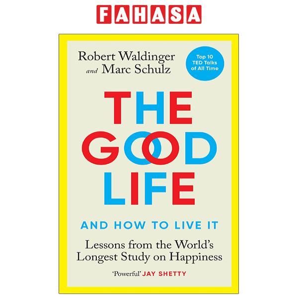 The Good Life: Lessons From The World's Longest Study On Happiness