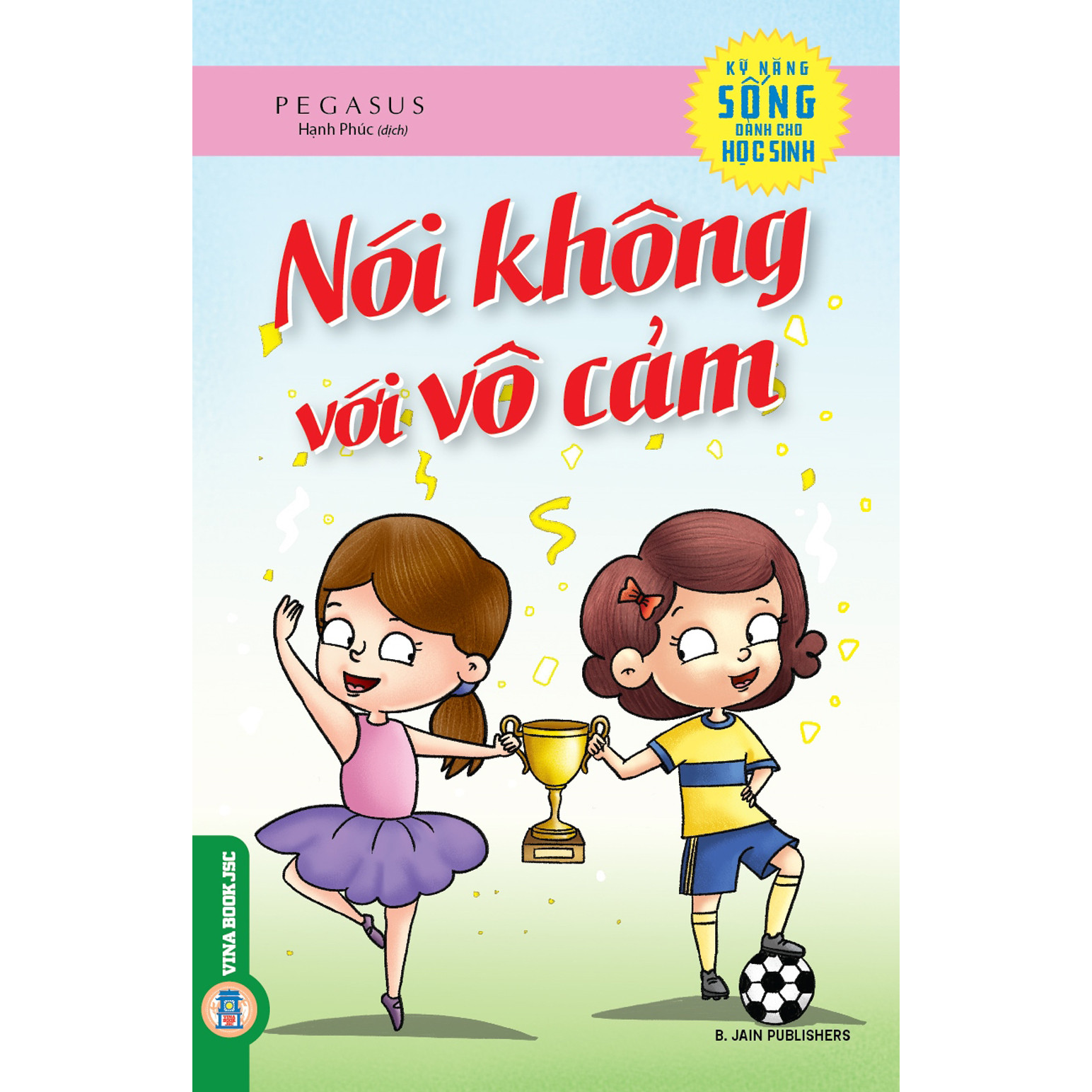 Kỹ Năng Sống Dành Cho Học Sinh – Nói Không Với Vô Cảm