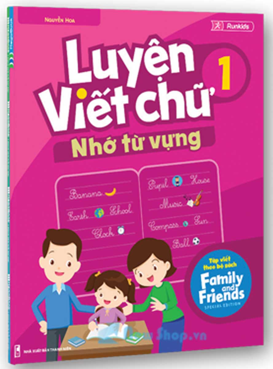 Luyện Viết Chữ Nhớ Từ Vựng 1 (Tập Viết Theo Family and Friends )_MEGA