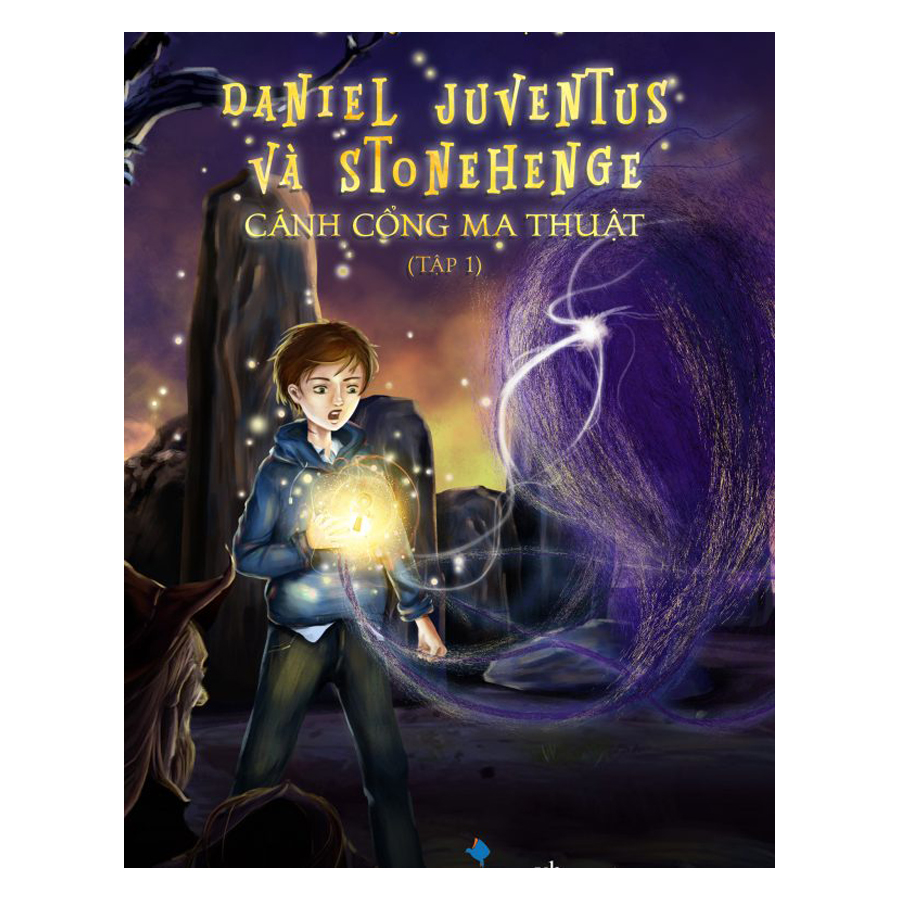 Daniel Juventus Và Stonehenge Cánh Cổng Ma Thuật (Tập 1)
