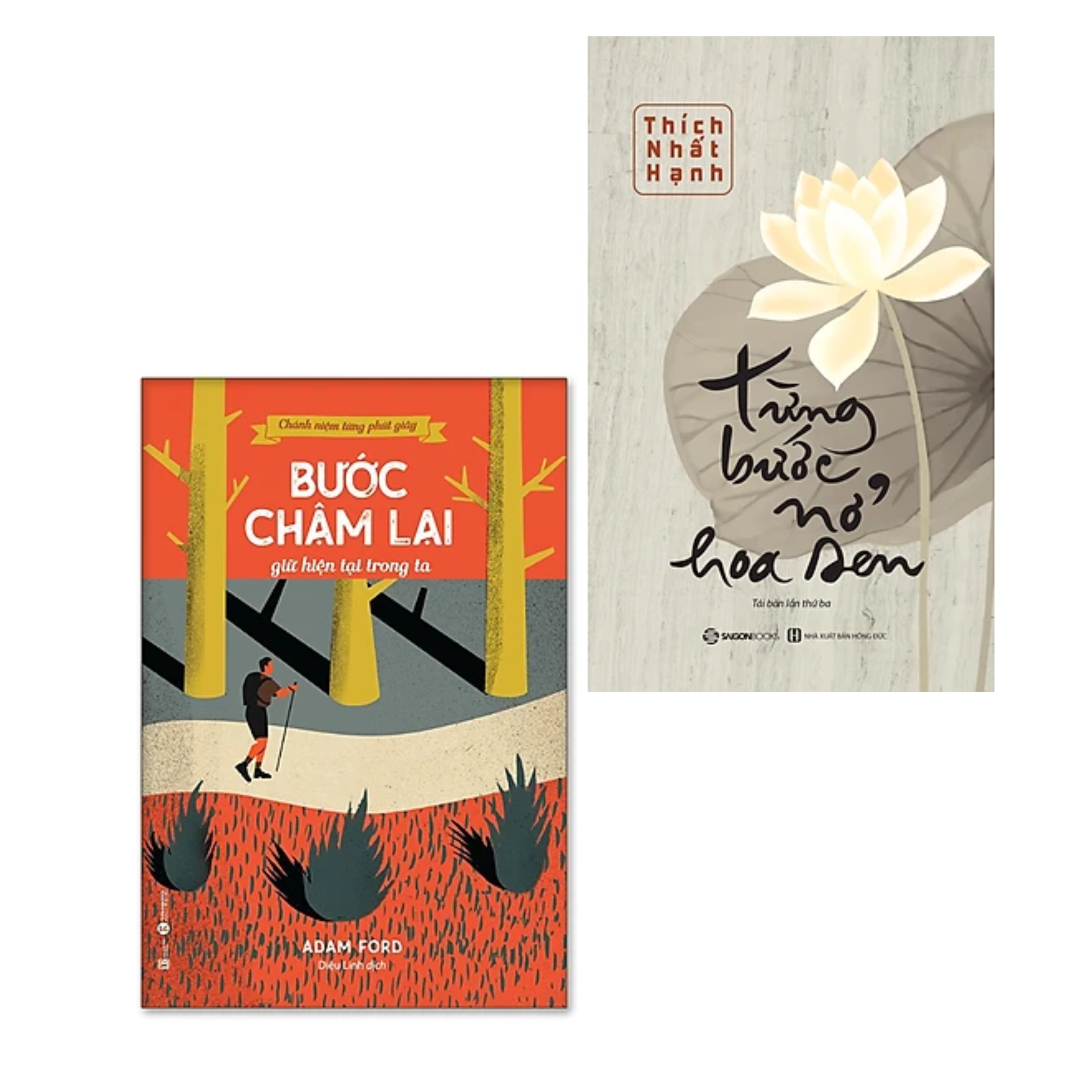 Combo 2Q Sách Về Lối Sống Chánh Niệm / Tỉnh Thức: Chánh Niệm Từng Phút Giây - Bước Chậm Lại Giữa Hiện Tại Trong Ta + Từng Bước Nở Hoa Sen