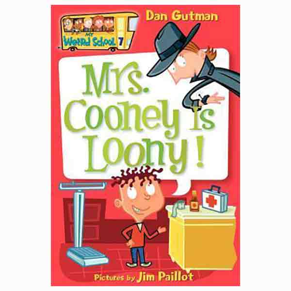 My Weird School #7: Mrs. Cooney Is Loony!