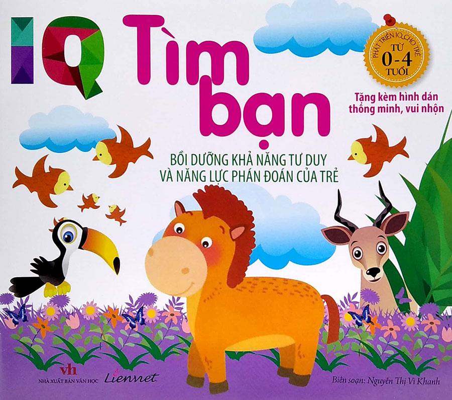 IQ Tìm Bạn - Bồi Dưỡng Khả Năng Tư Duy Và Năng Lực Phán Đoán Của Trẻ