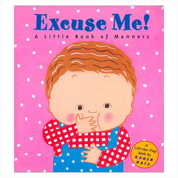 Excuse Me!: a Little Book of Manners