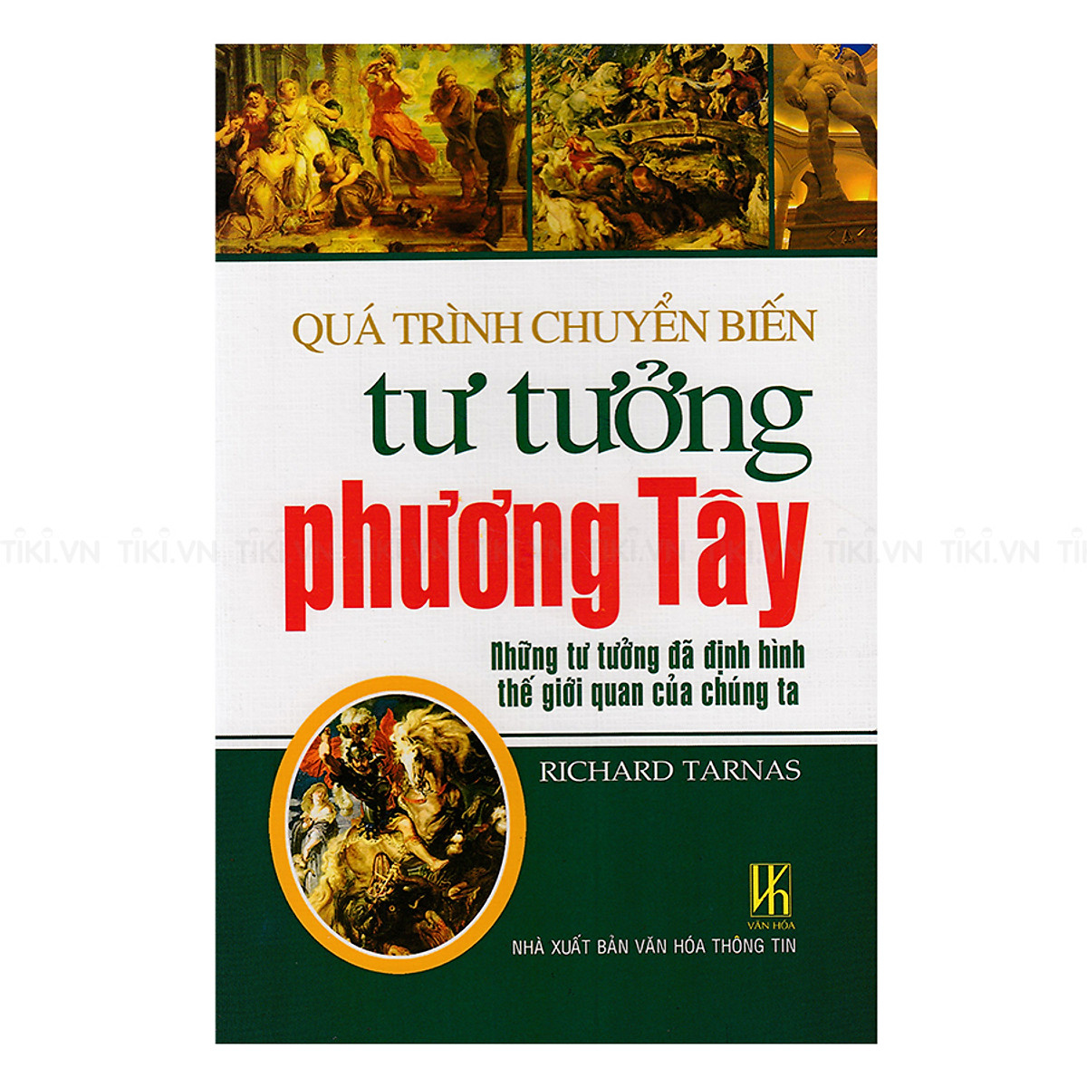Quá Trình Chuyển Biến Tư Tưởng Phương Tây - Những Tư Tưởng Đã Định Hình Thế Giới Quan Của Chúng Ta