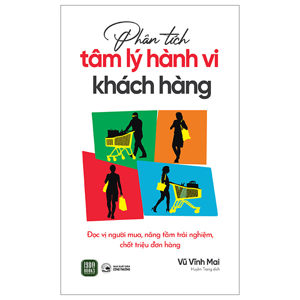 Phân Tích Tâm Lý Hành Vi Khách Hàng - Vũ Vĩnh Mai - (bìa mềm)