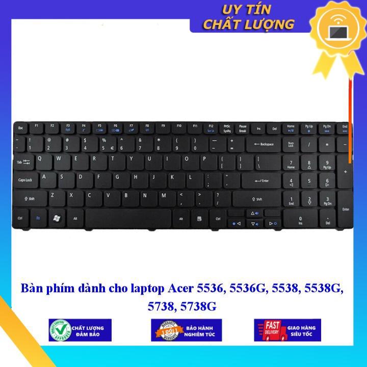 Bàn phím dùng cho laptop Acer 5536 5536G 5538 5538G 5738 5738G - Hàng Nhập Khẩu New Seal