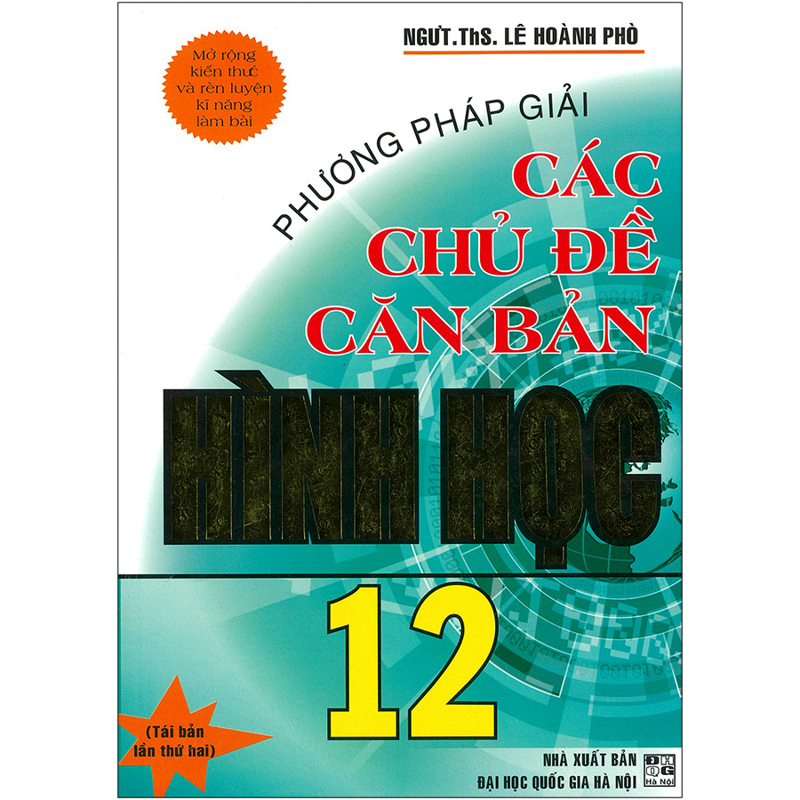 Phương Pháp Giải Các Chủ Đề Căn Bản Hình Học 12