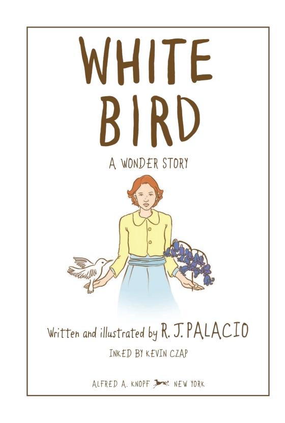 White Bird: A Wonder Story (A Graphic Novel)