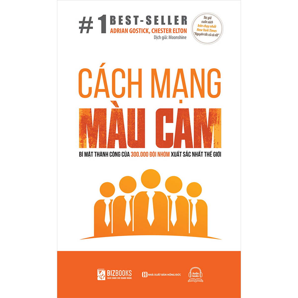 Cách Mạng Màu Cam – Bí Mật Thành Công Của 300.000 Đội Nhóm Xuất Sắc Nhất Thế Giới