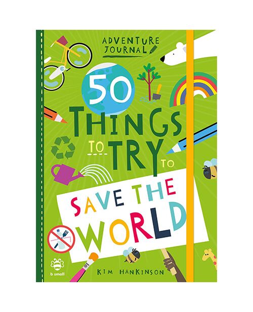 50 Things To Try To Save The World