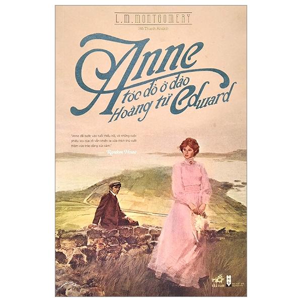Anne Tóc Đỏ Ở Đảo Hoàng Tử Edward (Tái Bản 2018)