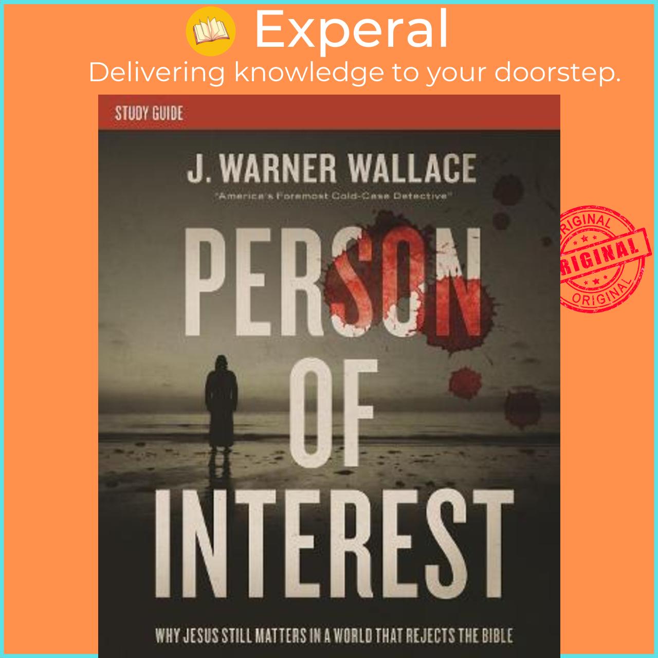 Sách - Person of Interest Investigator's Guide : Why Jesus Still Matters in by J. Warner Wallace