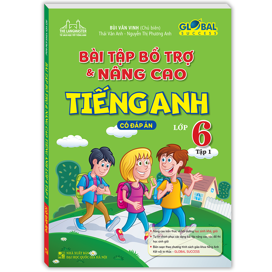 Bài Tập Bổ Trợ Và Nâng Cao Tiếng Anh Lớp 6 Tập 1 (Có Đáp Án)