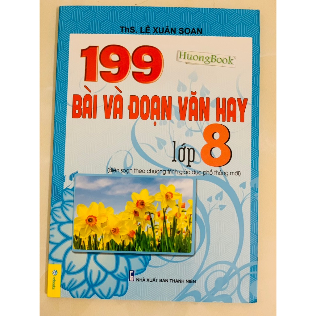 Sách - 199 Bài Và Đoạn Văn Hay Lớp 8 - Biên Soạn Theo Chương Trình GDPT mới