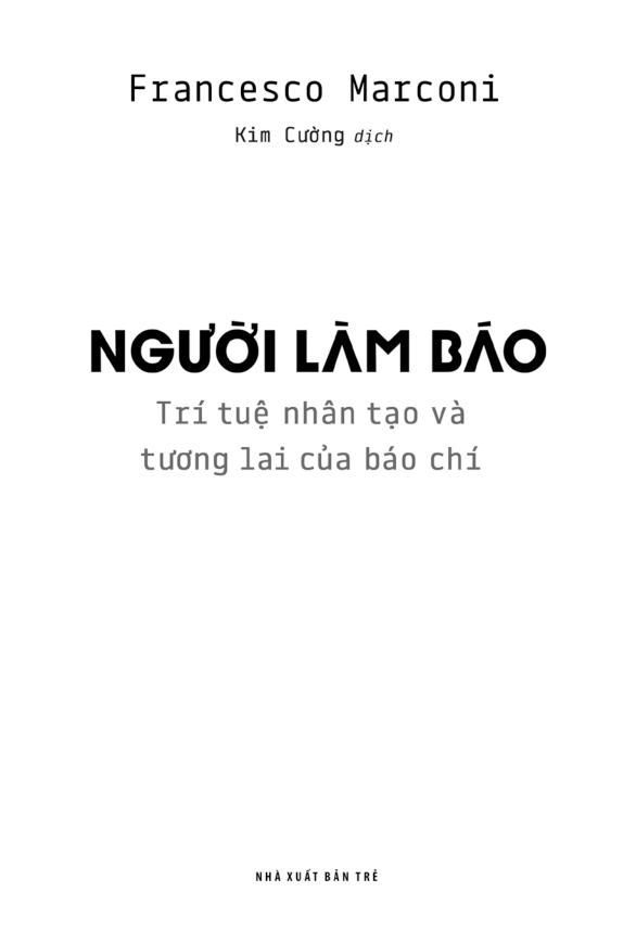 Người Làm Báo: Trí Tuệ Nhân Tạo Và Tương Lai Của Báo Chí - Bản Quyền