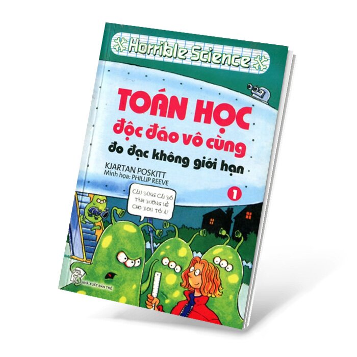 HORRIBLE SCIENCE: TOÁN HỌC ĐỘC ĐÁO VÔ CÙNG
