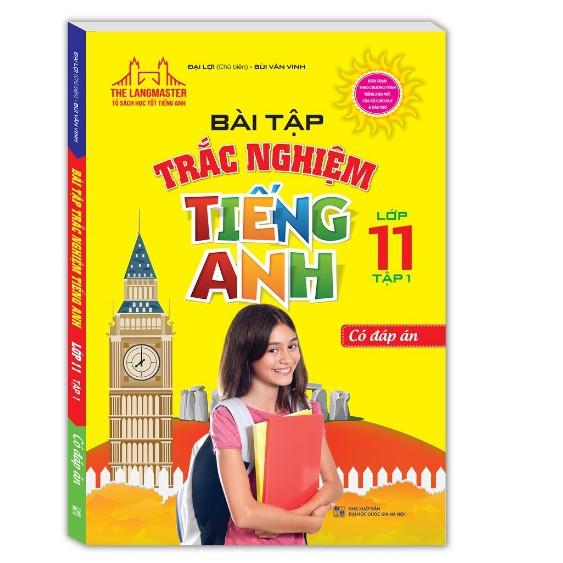 Sách - Bài tập trắc nghiệm tiếng Anh lớp 11 tập 1-Có đáp án