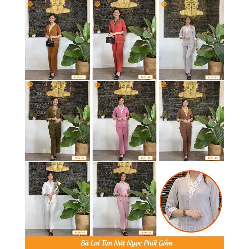 Đồ lam đi chùa nữ - Pháp phục mẫu Bà Lai nút ngọc phối gấm cao cấp, bền màu không nhăn xưởng may Liên Cúc