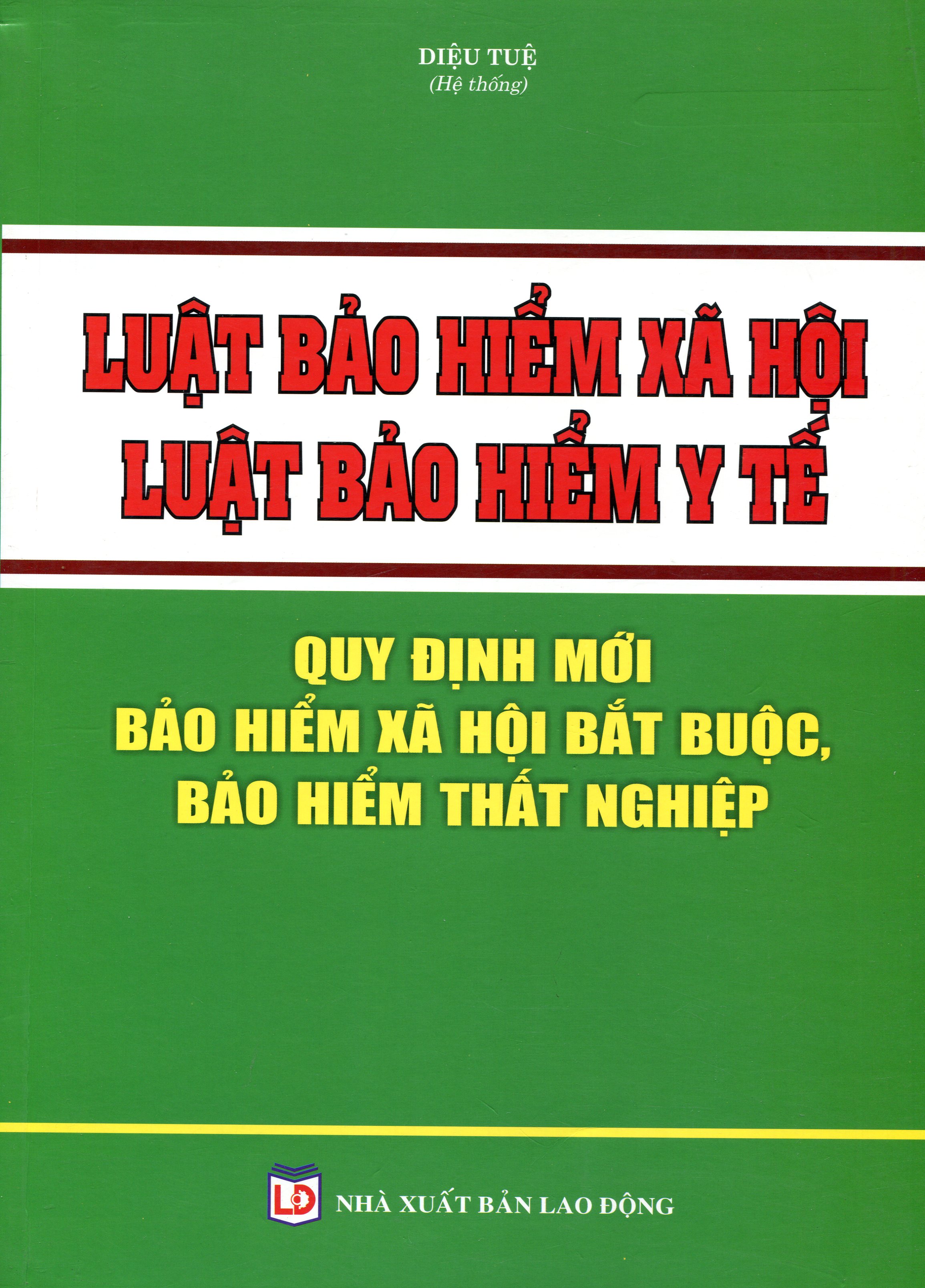 Luật Bảo Hiểm Xã Hội, Luật Bảo Hiểm Y Tế Quy Định Mới Bảo Hiểm Xã Hội Bắt Buộc, Bảo Hiểm Thất Nghiệp