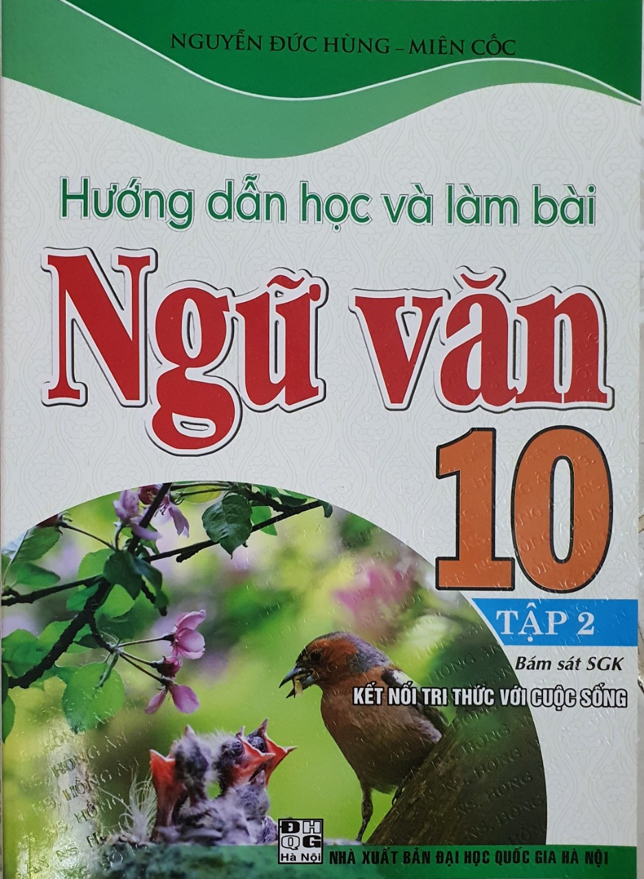 Hướng Dẫn Học Và Làm Bài Ngữ Văn Lớp 10 - Tập 2