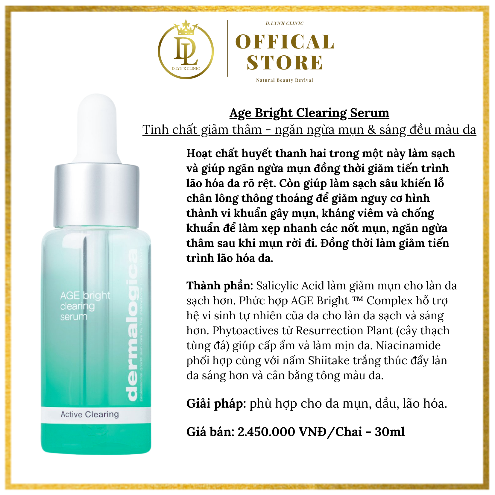 Serum huyết thanh chứa Salicylic acid và Niaciamide giúp cân bằng tuyến dầu, giúp giảm mụn, ngừa thâm, sáng da Dermalogica Age Bright Clearing Serum 30ml