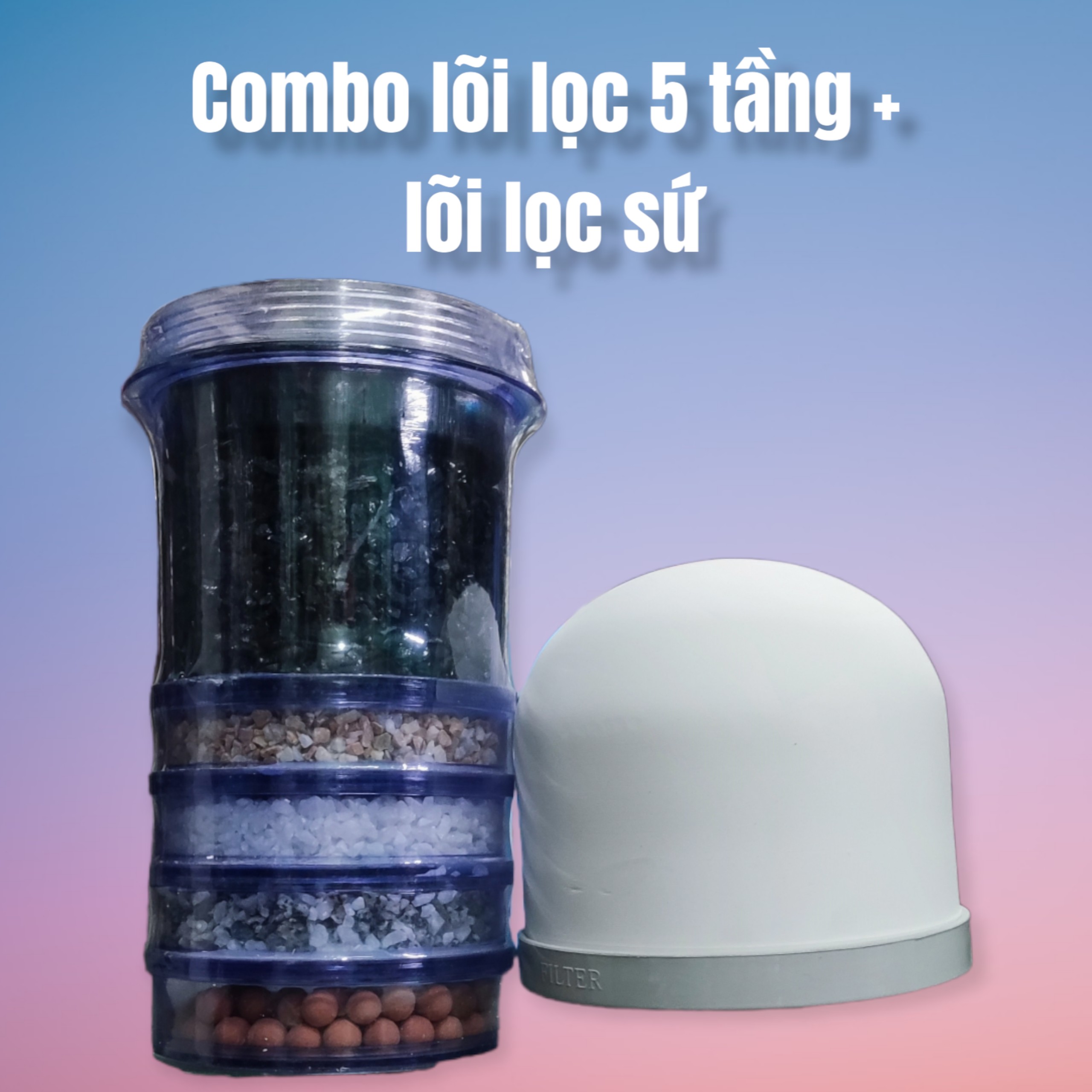 Combo lõi lọc 5 tầng và lõi lọc sứ - Hàng Việt Nam tiêu chuẩn Hàn Quốc