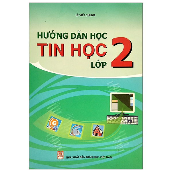 Hướng Dẫn Học Tin Học - Lớp 2 (2018)