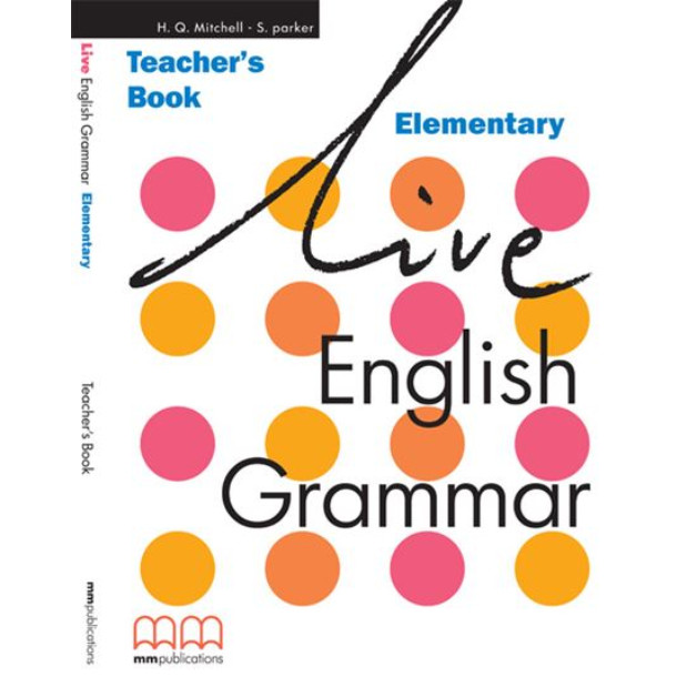 MM Publications: Sách học tiếng Anh - Luyện ngữ pháp - Live English Grammar Elementary Tb