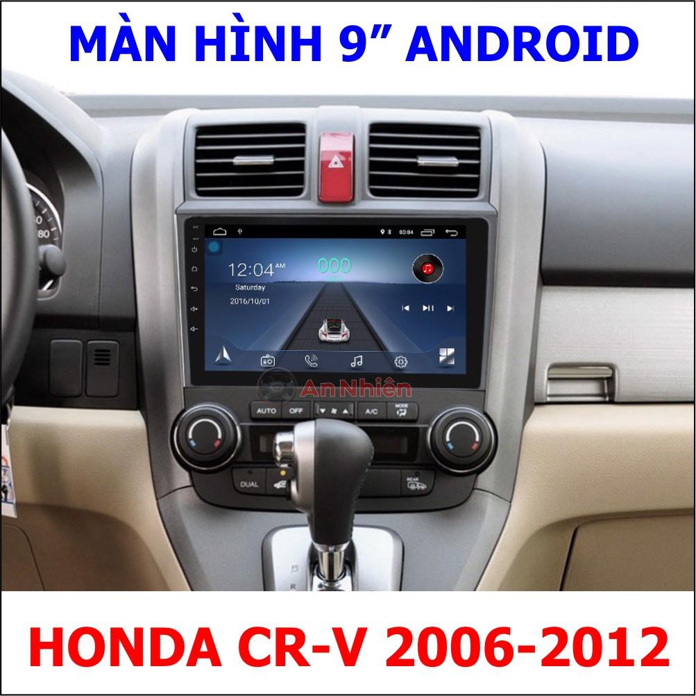 Màn Hình Android 9 inch Cho Xe HONDA CR-V 2006-2012 - Đầu DVD Chạy Android Kèm Mặt Dưỡng Giắc Zin Cho CR-V