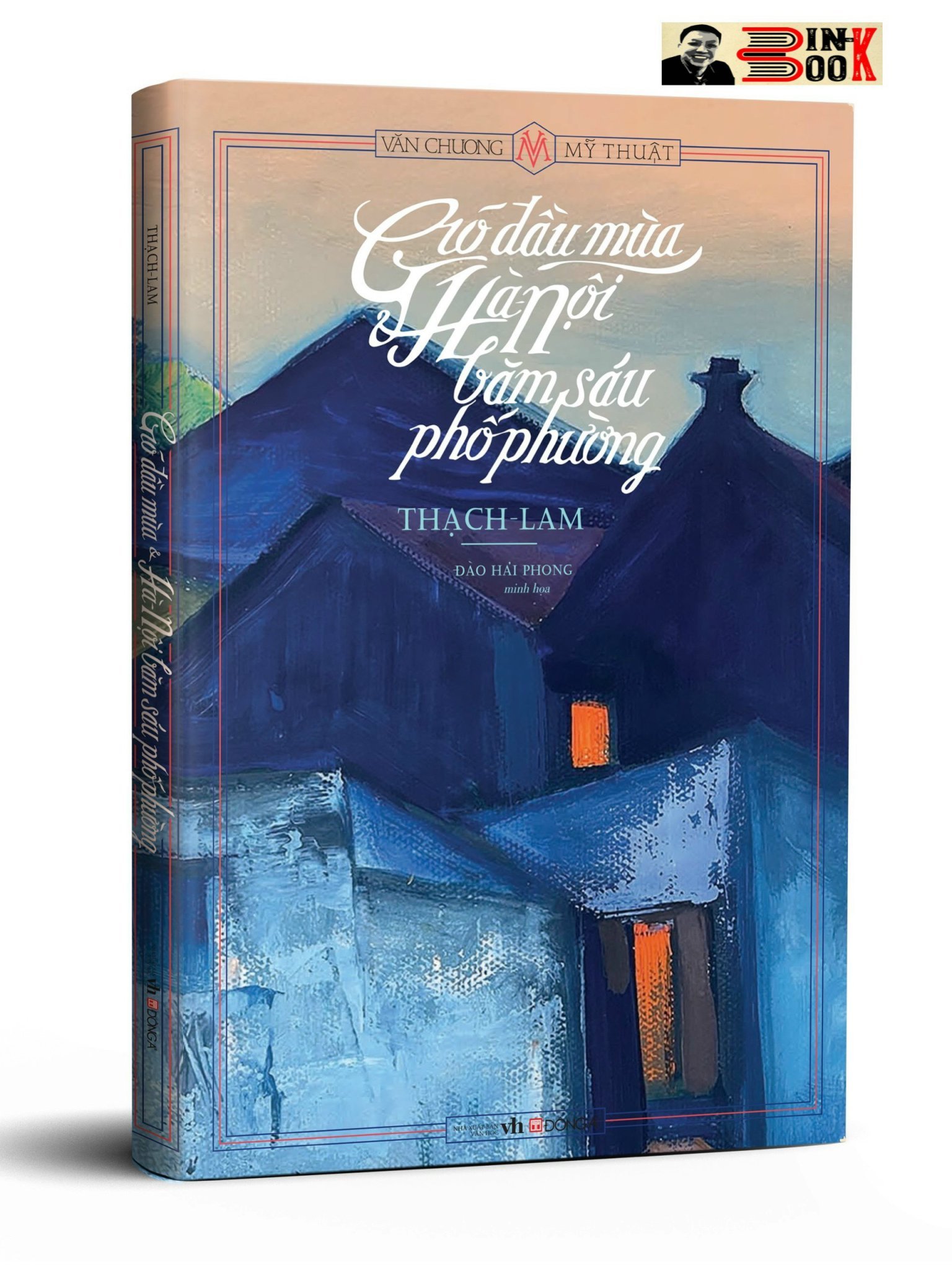 [Dựa theo bản in lần đầu năm 1937 của nhà xuất bản Đời Nay, minh họa Đào Hải Phong] GIÓ ĐẦU MÙA &amp; HÀ NỘI BĂM SÁU PHỐ PHƯỜNG – Thạch Lam – Đông A – bìa mềm