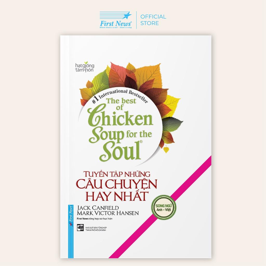 Sách Tuyển Tập Những Câu Chuyện Hay Nhất Chicken Soup For The Soul  - First News