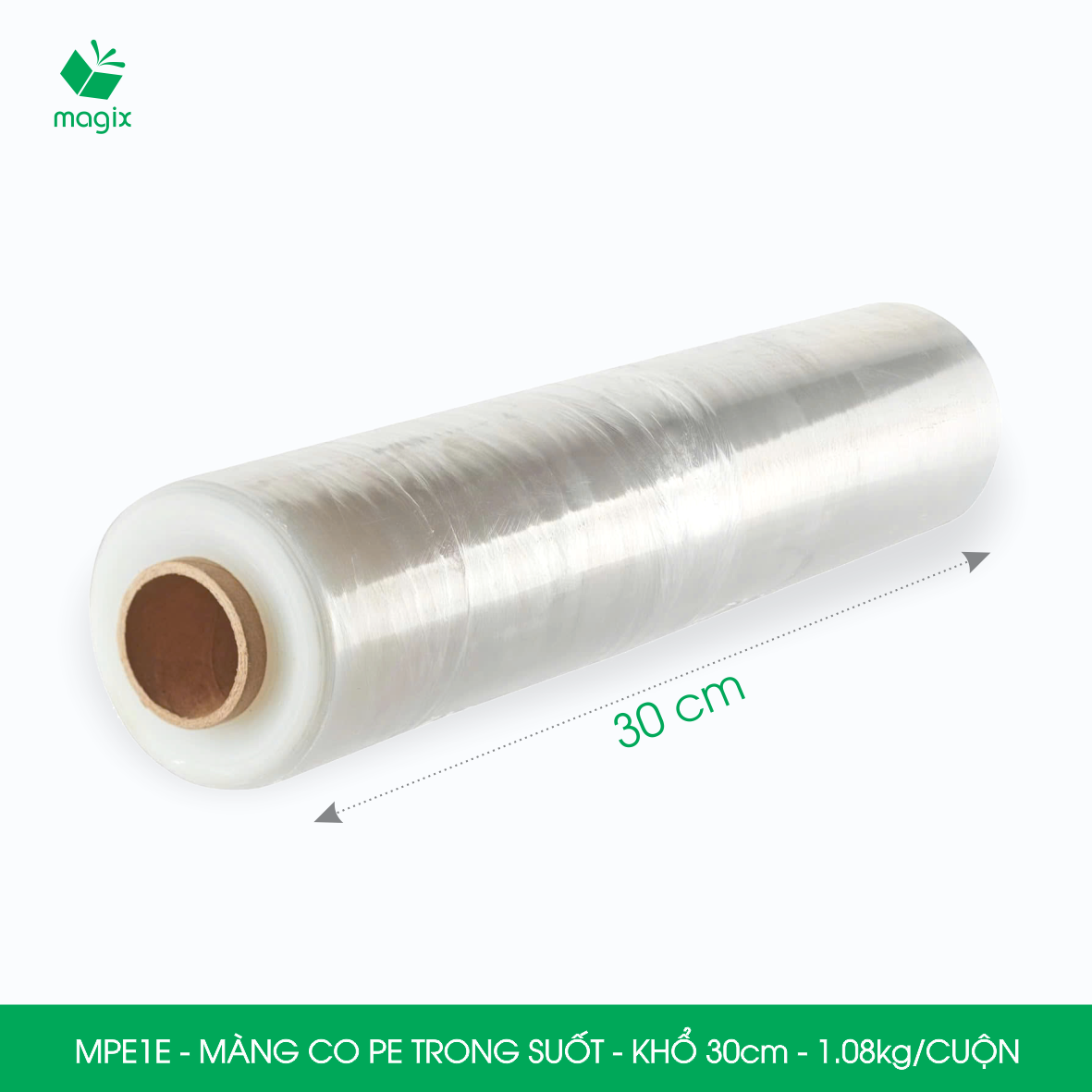 MPE1E - Khổ 30cm - 1.08kg - 1 cuộn màng co PE trong suốt - Cuộn màng bọc PE, màng chít quấn hàng